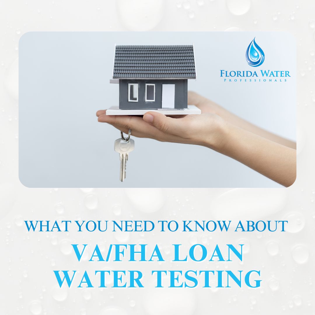 What You Need to Know About VA/FHA Loan Water Testing